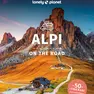 “Alpi on the road” è la nuova guida attività Lonely Planet